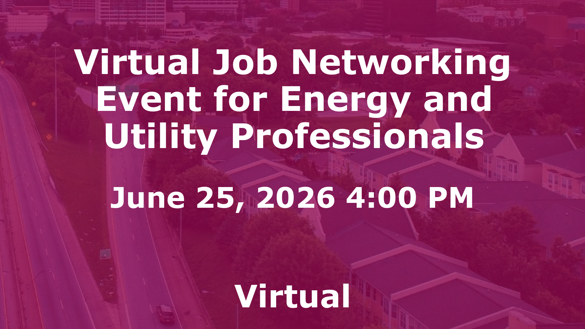 Virtual Job Networking Event for Energy and Utility Professionals event image